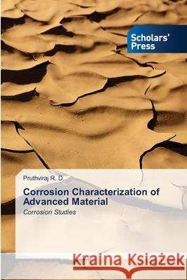 Corrosion Characterization of Advanced Material Pruthviraj R 9786138939139