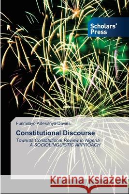 Constitutional Discourse Funmilayo Adesanya-Davies 9786138942894 Scholars' Press