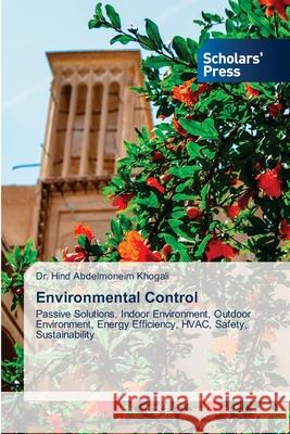 Environmental Control Hind Abdelmoneim Khogali 9786138943990 Scholars' Press