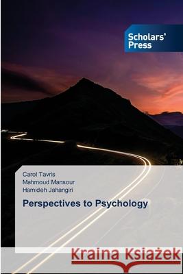 Perspectives to Psychology Carol Tavris, Mahmoud Mansour, Hamideh Jahangiri 9786138944829 Scholars' Press