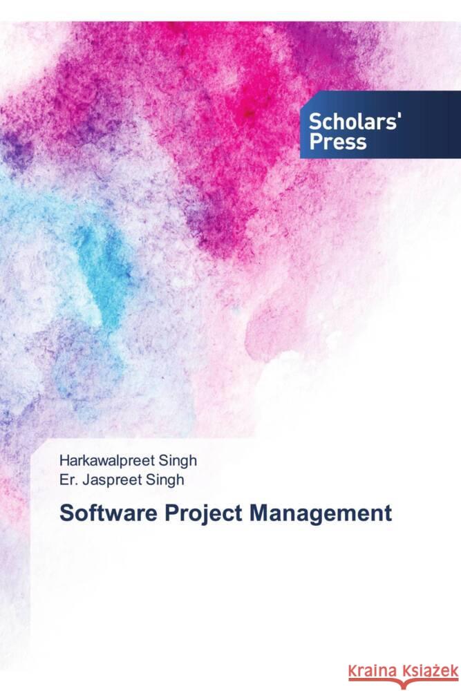 Software Project Management Harkawalpreet Singh, Er Jaspreet Singh 9786138948506