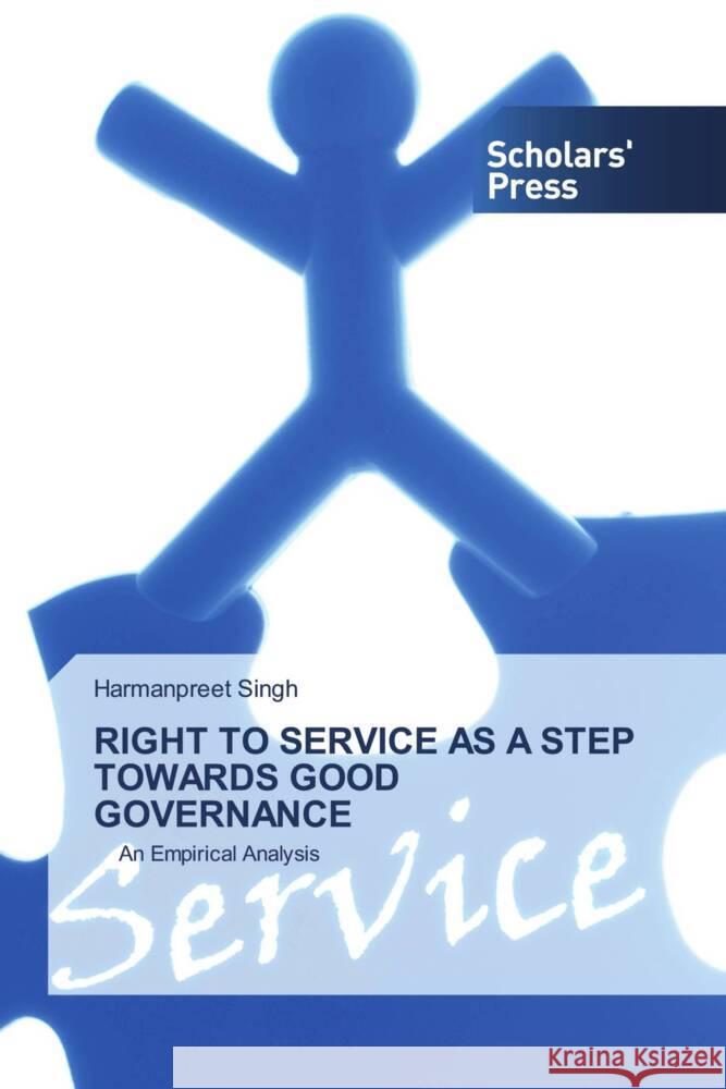 Right to Service as a Step Towards Good Governance Harmanpreet Singh 9786138949305