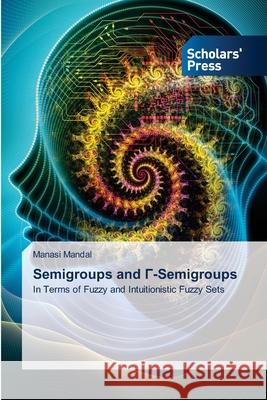 Semigroups and Γ-Semigroups Manasi Mandal 9786138949411