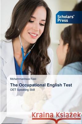 The Occupational English Test Mohammadreza Rast 9786138950851 Scholars' Press