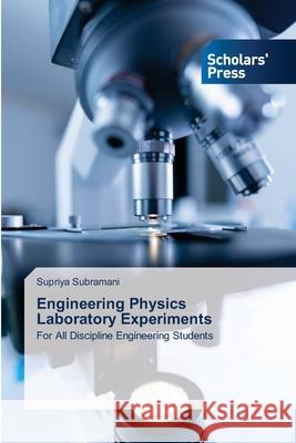 Engineering Physics Laboratory Experiments Supriya Subramani 9786138950899