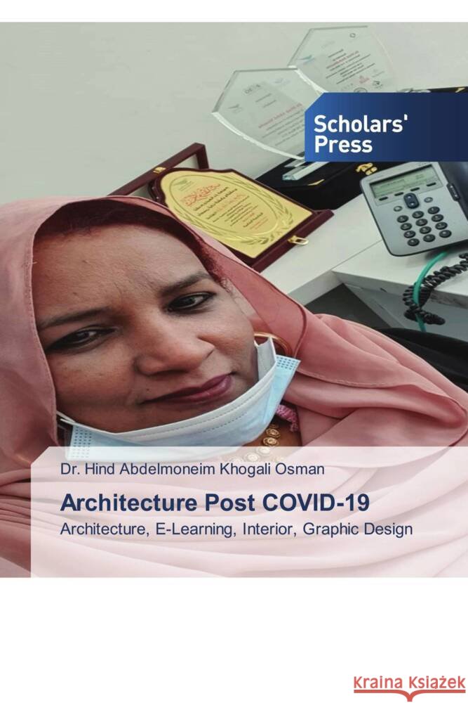 Architecture Post COVID-19 Khogali Osman, Dr. Hind Abdelmoneim 9786138954101
