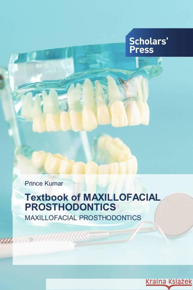 Textbook of MAXILLOFACIAL PROSTHODONTICS Kumar, Prince 9786138955757