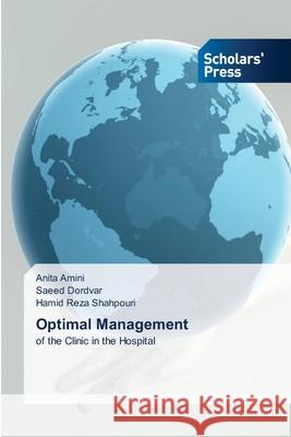 Optimal Management Anita Amini Saeed Dordvar Hamid Reza Shahpouri 9786138958765 Scholars' Press