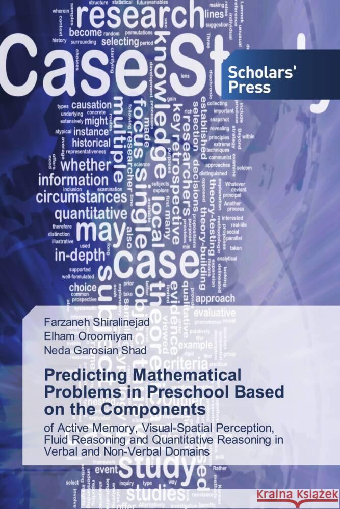 Predicting Mathematical Problems in Preschool Based on the Components Shiralinejad, Farzaneh, Oroomiyan, Elham, Garosian Shad, Neda 9786138962571 Scholar's Press