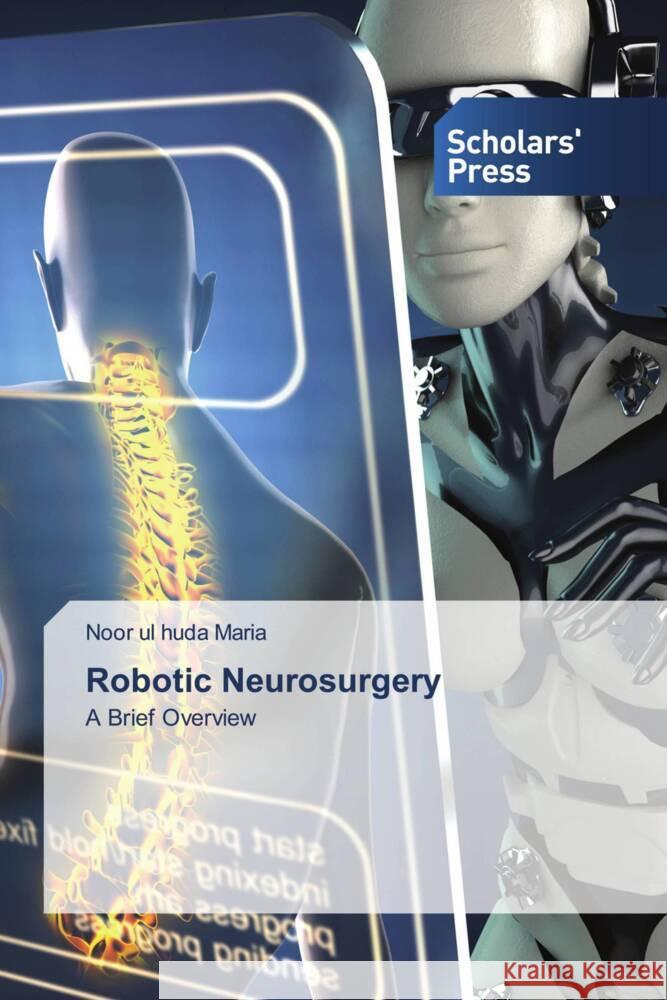 Robotic Neurosurgery Maria, Noor ul huda 9786138962656