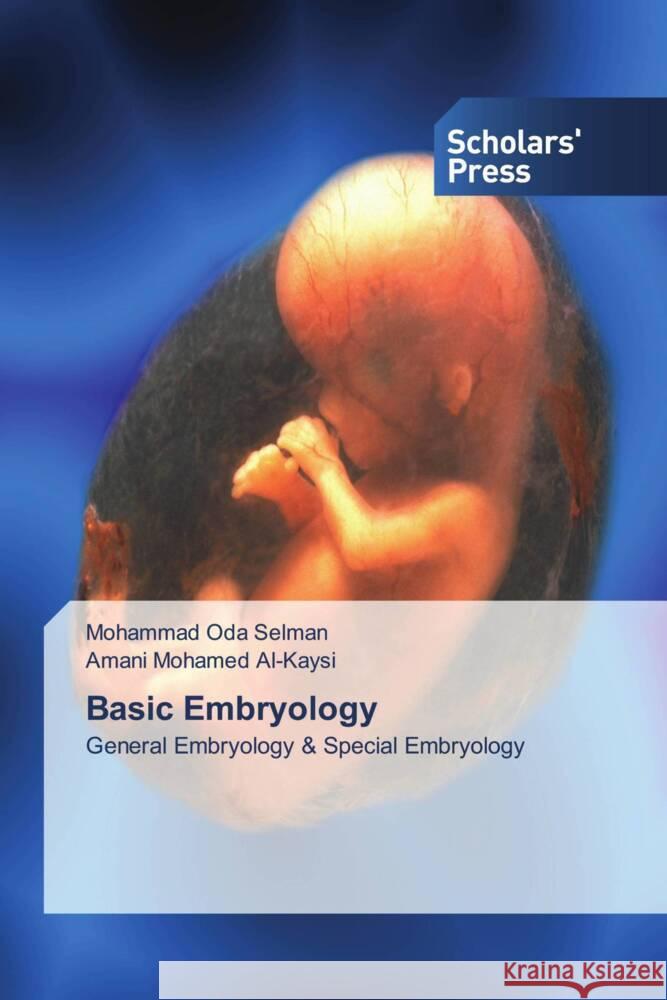 Basic Embryology Oda Selman, Mohammad, Mohamed Al-Kaysi, Amani 9786138963950