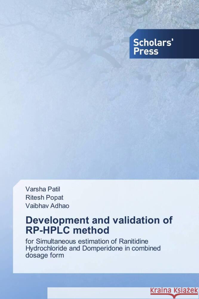 Development and validation of RP-HPLC method Patil, Varsha, Popat, Ritesh, Adhao, Vaibhav 9786138964155