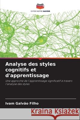 Analyse des styles cognitifs et d'apprentissage Ivam Galv? 9786138966630