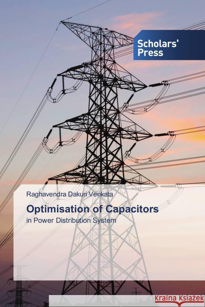 Optimisation of Capacitors Dakuri Venkata, Raghavendra 9786138967040 Scholars' Press
