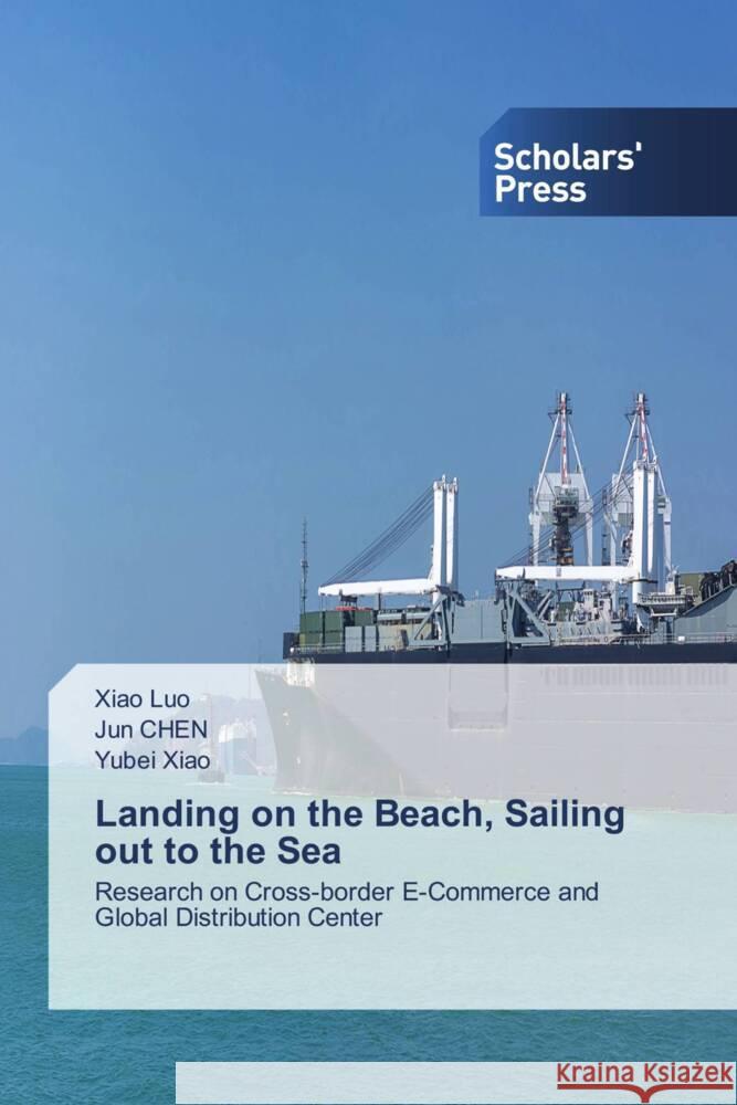 Landing on the Beach, Sailing out to the Sea Luo, Xiao, Chen, Jun, Xiao, Yubei 9786138972174 Scholars' Press