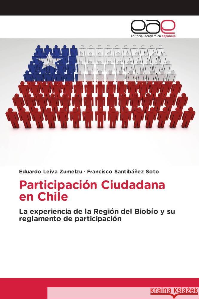Participaci?n Ciudadana en Chile Eduardo Leiv Francisco Santib??e 9786138985457 Editorial Academica Espanola