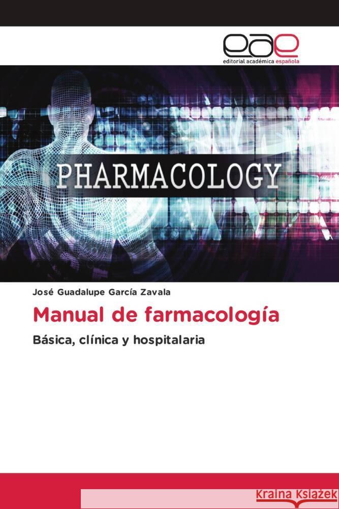 Manual de farmacolog?a Jos? Guadalupe Garc? 9786138991540