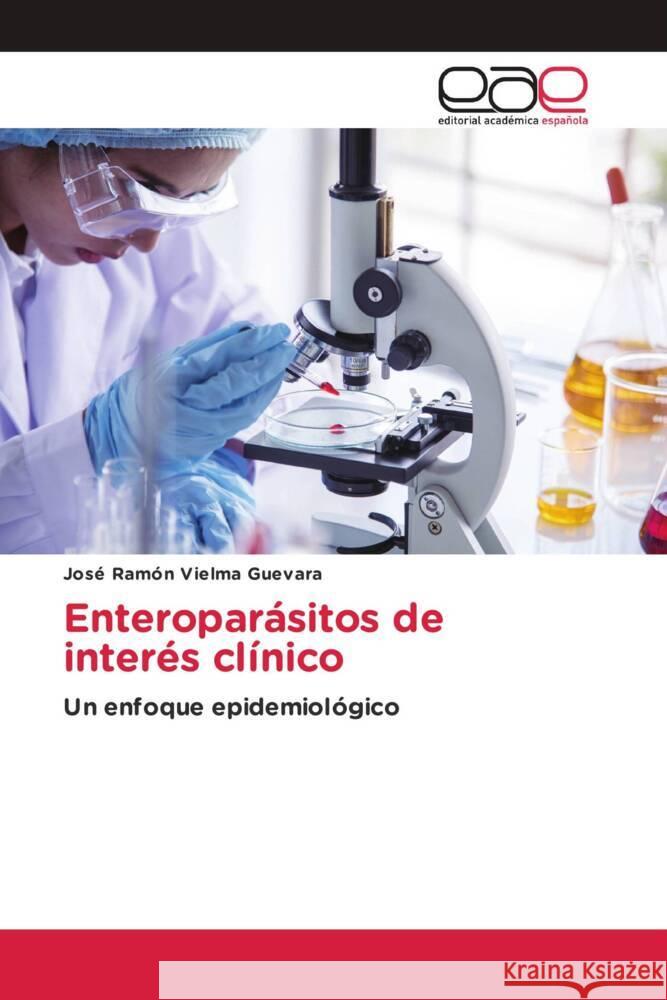 Enteropar?sitos de inter?s cl?nico Jos? Ram?n Vielm 9786138993230 Editorial Academica Espanola