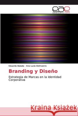 Branding y Diseño Balada, Eduardo 9786139015283 Editorial Académica Española