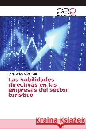 Las habilidades directivas en las empresas del sector turístico Ascón Villa, Jimmy Eduardo 9786139025480 Editorial Académica Española