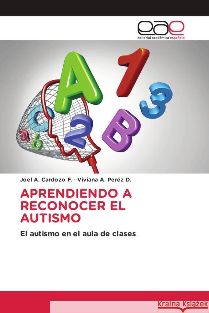 Aprendiendo a Reconocer El Autismo Joel A. Cardoz Viviana A. Per? 9786139031504 Editorial Academica Espanola