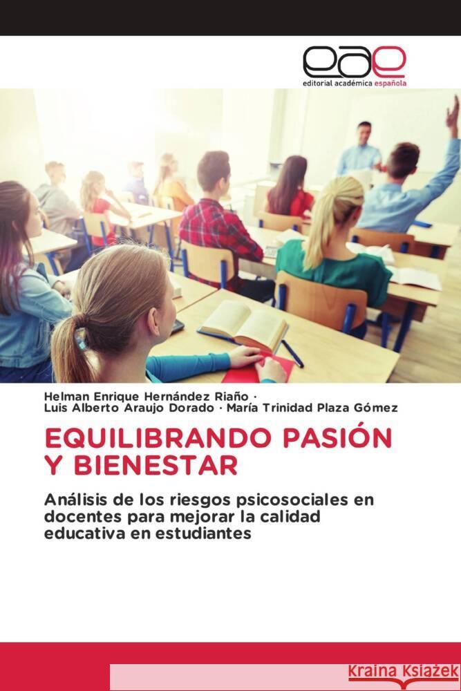 Equilibrando Pasi?n Y Bienestar Helman Enrique Hernande Luis Alberto Arauj Mar?a Trinidad Plaz 9786139052035 Editorial Academica Espanola
