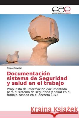 Documentación sistema de Seguridad y salud en el trabajo Carvajal, Diego 9786139063147
