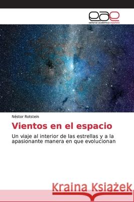 Vientos en el espacio Rotstein, Néstor 9786139065202 Editorial Académica Española