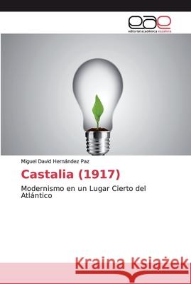 Castalia (1917) Hernández Paz, Miguel David 9786139071548