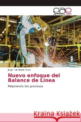 Nuevo enfoque del Balance de Linea : Mejorando los procesos Hilario Rivas, Jorge Luis 9786139403295