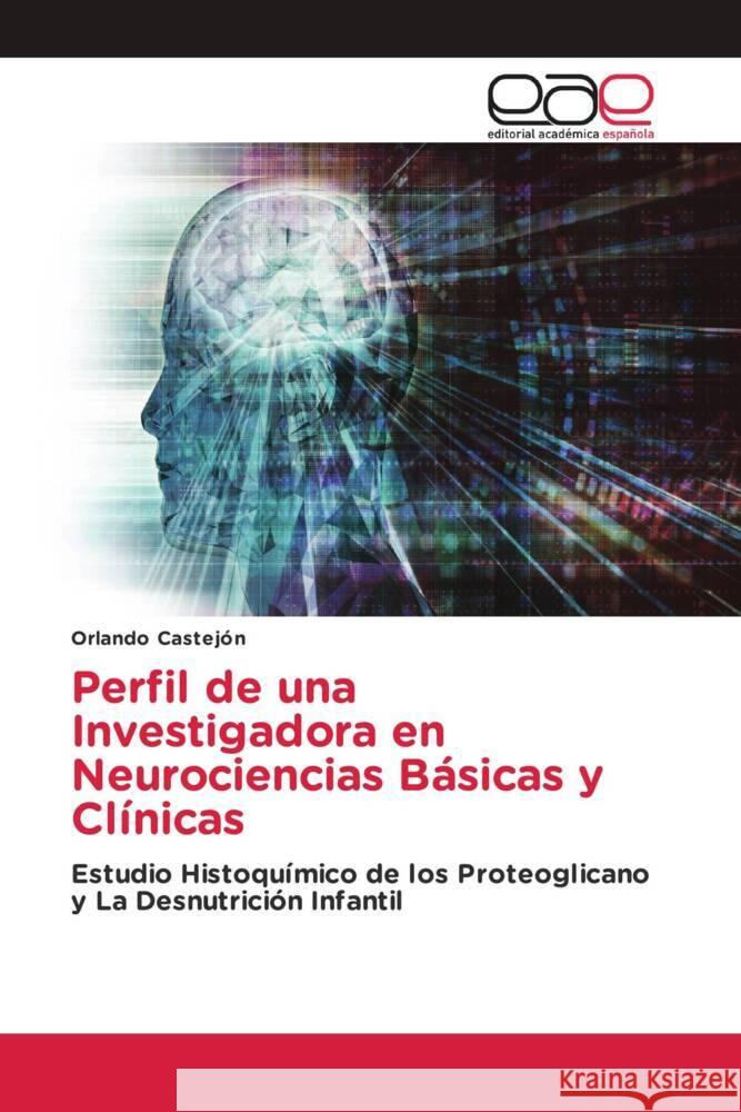 Perfil de una Investigadora en Neurociencias B?sicas y Cl?nicas Orlando Castejon 9786139404469