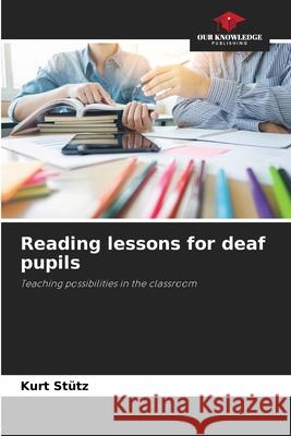 Reading lessons for deaf pupils Stütz, Kurt 9786139407866
