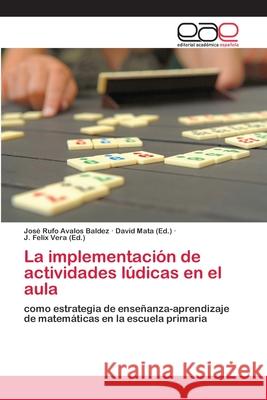 La implementación de actividades lúdicas en el aula Ávalos Baldez, José Rufo 9786139408177