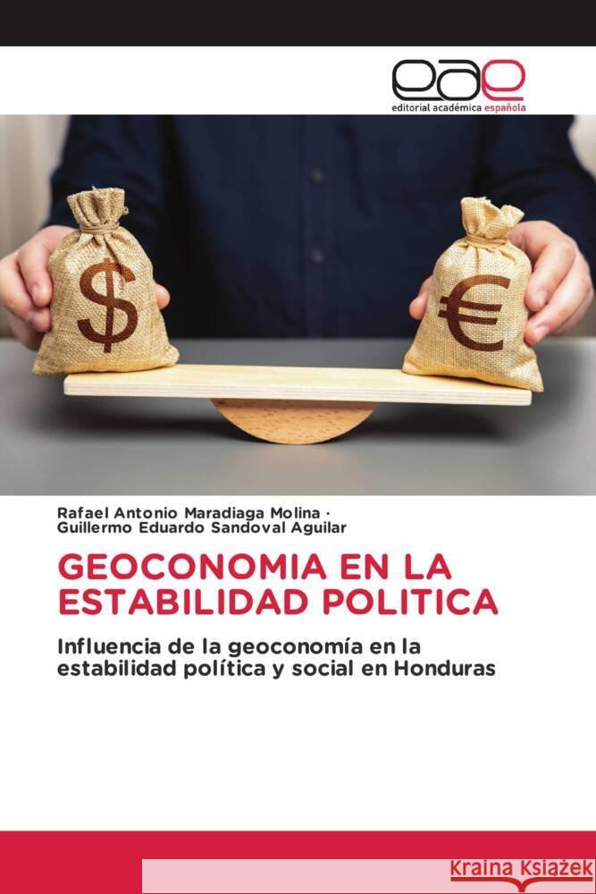 Geoconomia En La Estabilidad Politica Rafael Antonio Maradiag Guillermo Eduardo Sandova 9786139412273