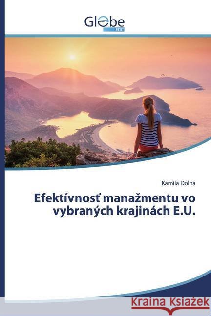 Efektívnost manazmentu vo vybraných krajinách E.U. Dolna, Kamila 9786139414338