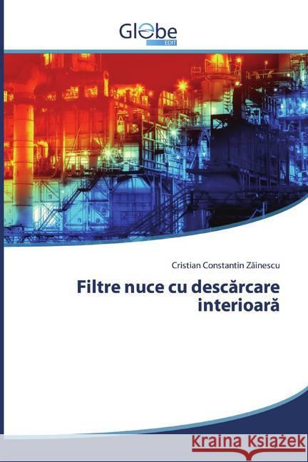 Filtre nuce cu descarcare interioara Zainescu, Cristian Constantin 9786139416912 GlobeEdit