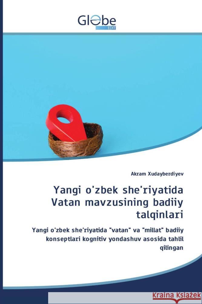 Yangi o'zbek she'riyatida Vatan mavzusining badiiy talqinlari Xudayberdiyev, Akram 9786139417247
