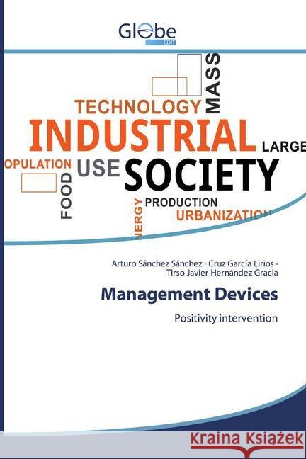 Management Devices : Positivity intervention Sanchez Sanchez, Arturo; García Lirios, Cruz; Hernández Gracia, Tirso Javier 9786139418312