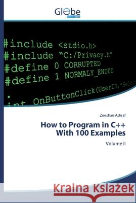 How to Program in C++With 100 Examples Ashraf, Zeeshan 9786139419210 GlobeEdit