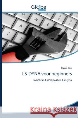 LS-DYNA voor beginners Sjah, Qasim 9786139419975