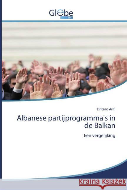 Albanese partijprogramma's in de Balkan : Een vergelijking Arifi, Dritero 9786139420148