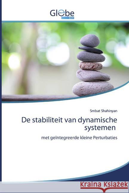 De stabiliteit van dynamische systemen : met geïntegreerde kleine Perturbaties Shahinyan, Smbat 9786139420421 GlobeEdit