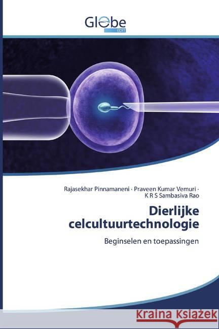 Dierlijke celcultuurtechnologie : Beginselen en toepassingen Pinnamaneni, Rajasekhar; Kumar Vemuri, Praveen; Sambasiva Rao, K R S 9786139420988 GlobeEdit