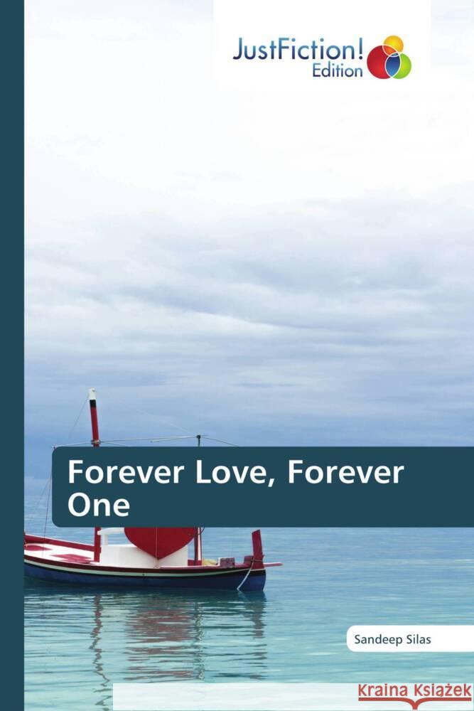 Forever Love, Forever One Silas, Sandeep 9786139422562 JustFiction Edition