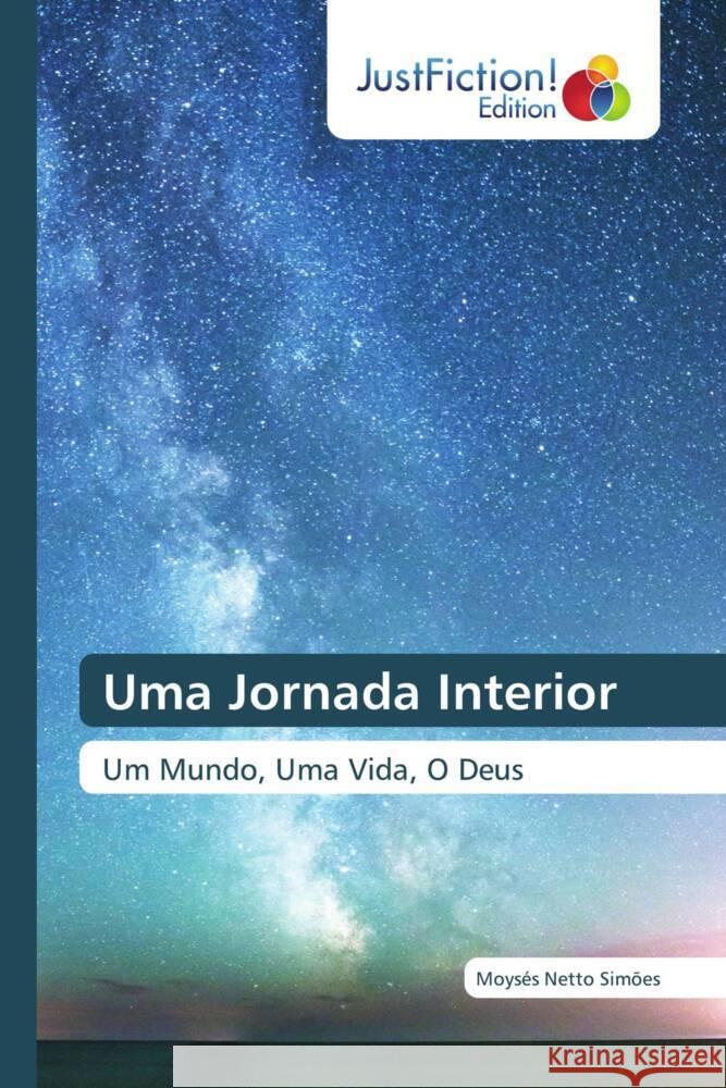 Uma Jornada Interior Simões, Moysés Netto 9786139422883 JustFiction Edition