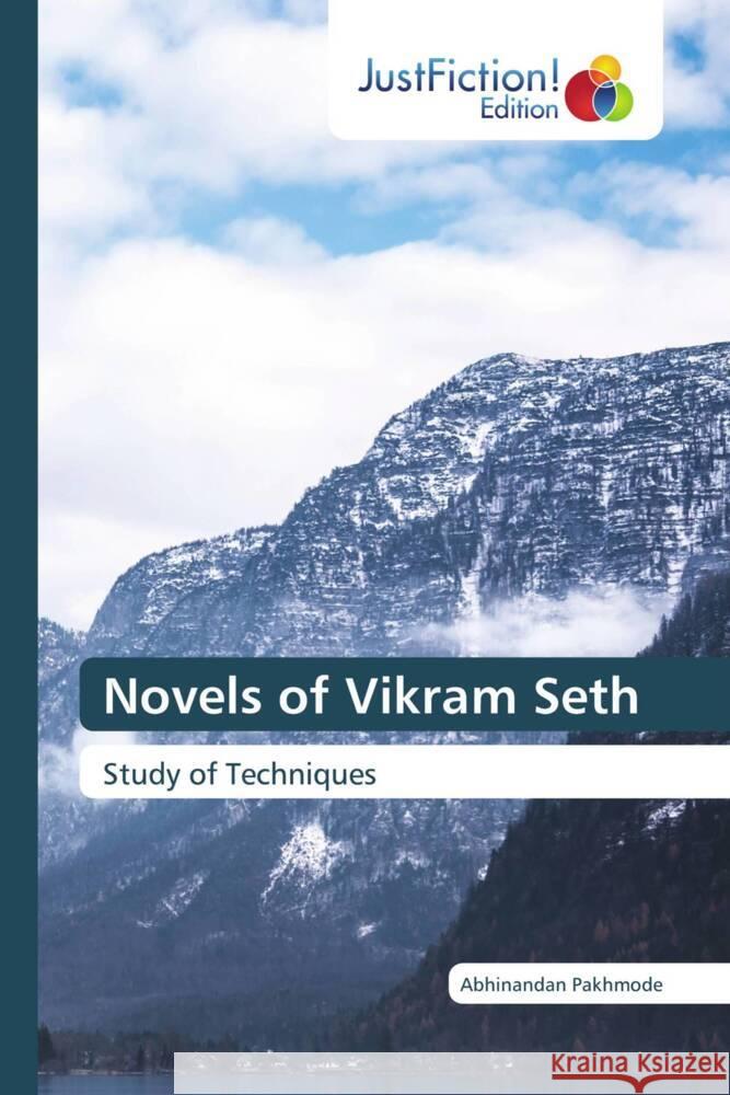 Novels of Vikram Seth Pakhmode, Abhinandan 9786139422982 JustFiction Edition