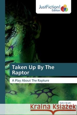 Taken Up By The Raptor Bright, Robin 9786139422999 JustFiction Edition