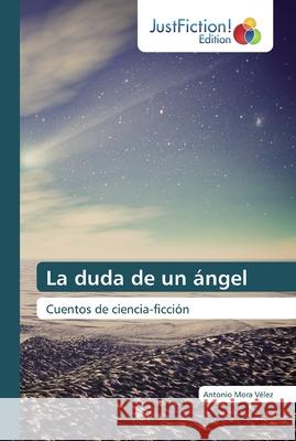 La duda de un ángel Mora Vélez, Antonio 9786139423569