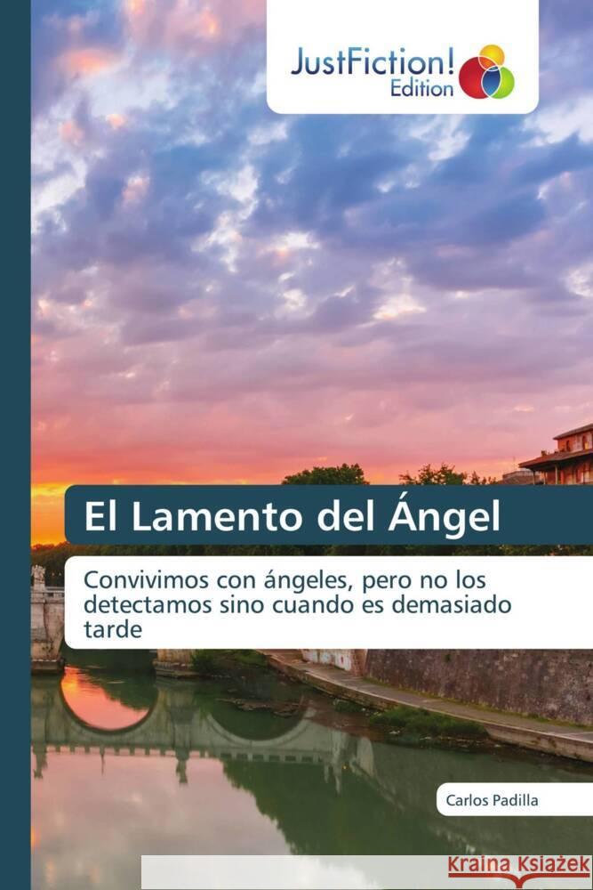 El Lamento del Ángel Padilla, Carlos 9786139424566 JustFiction Edition