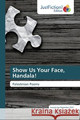 Show Us Your Face, Handala! Ramadan, Husam Isa 9786139424719